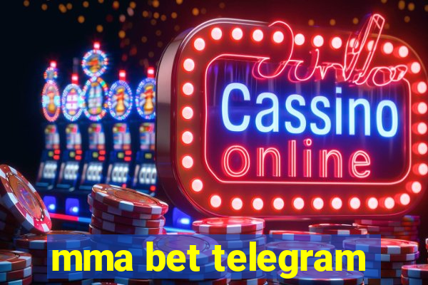 mma bet telegram